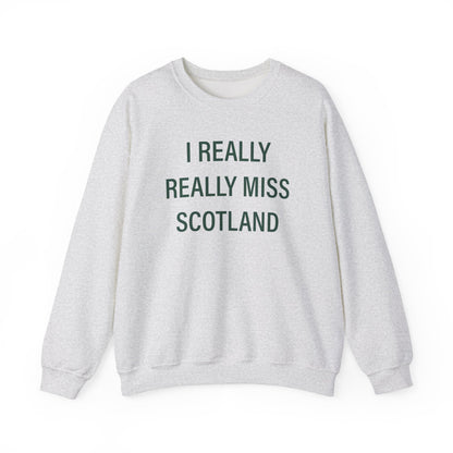 I Really Really Miss Scotland Unisex Heavy Blend™ Crewneck Sweatshirt