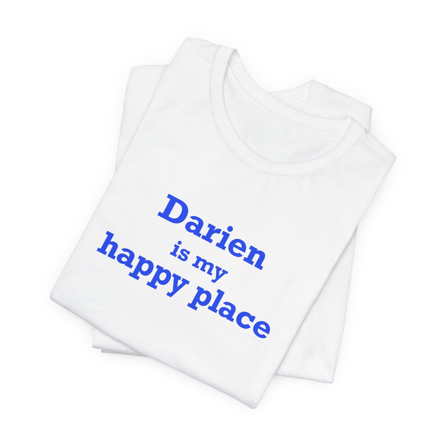Darien Is My Happy Place Unisex Jersey Short Sleeve T-Shirt