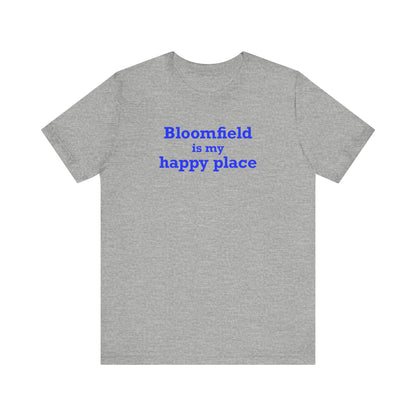 Bloomfield is My Happy Place Unisex Jersey Short Sleeve T-Shirt