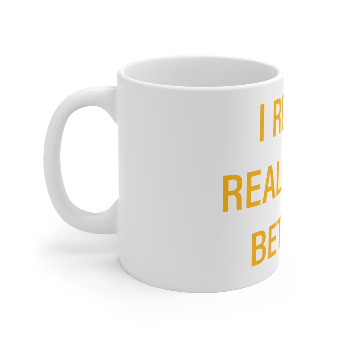 I Really Really Miss Bethany Mug 11oz