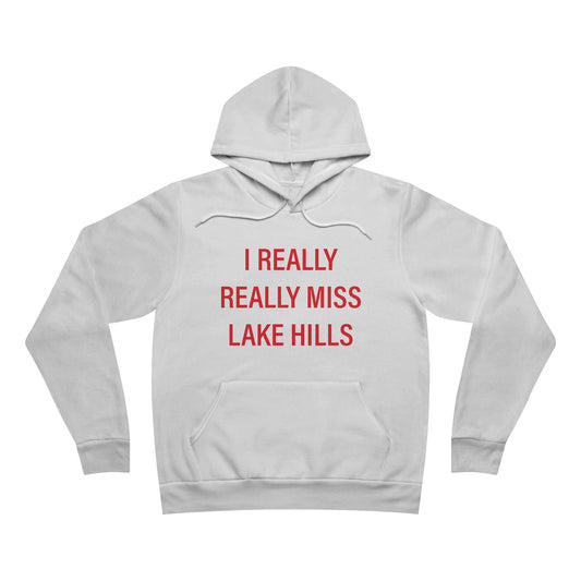 I Really Really Miss Lake Hills Unisex Sponge Fleece Pullover Hoodie