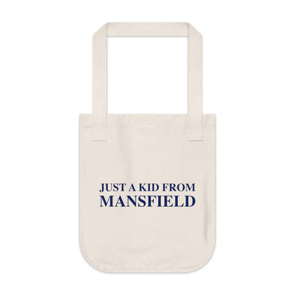 Just a kid from Mansfield Organic Canvas Tote Bag