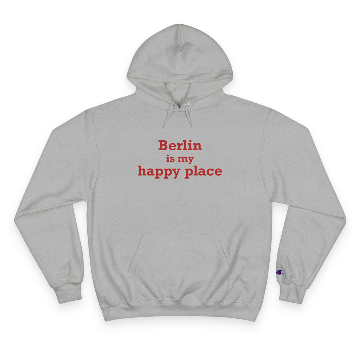 Berlin is My Happy Place Champion Hoodie