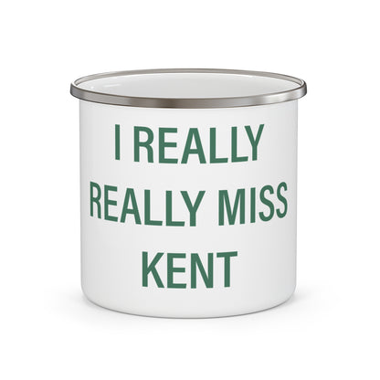 I Really Really Miss Kent Enamel Camping Mug