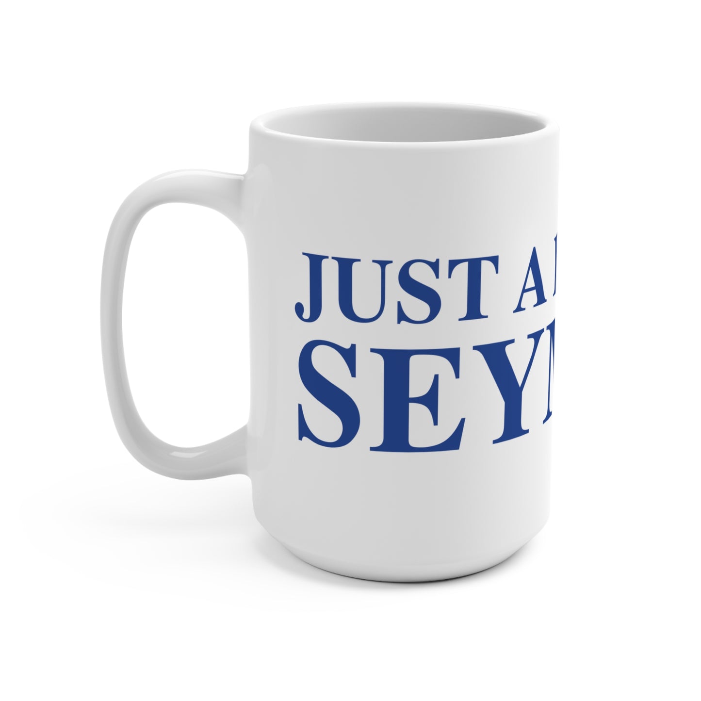 Just a kid from Seymour Mug 15oz