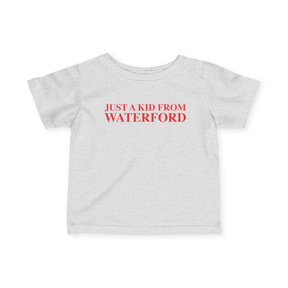 Just a kid from Waterford Infant Fine Jersey T-Shirt