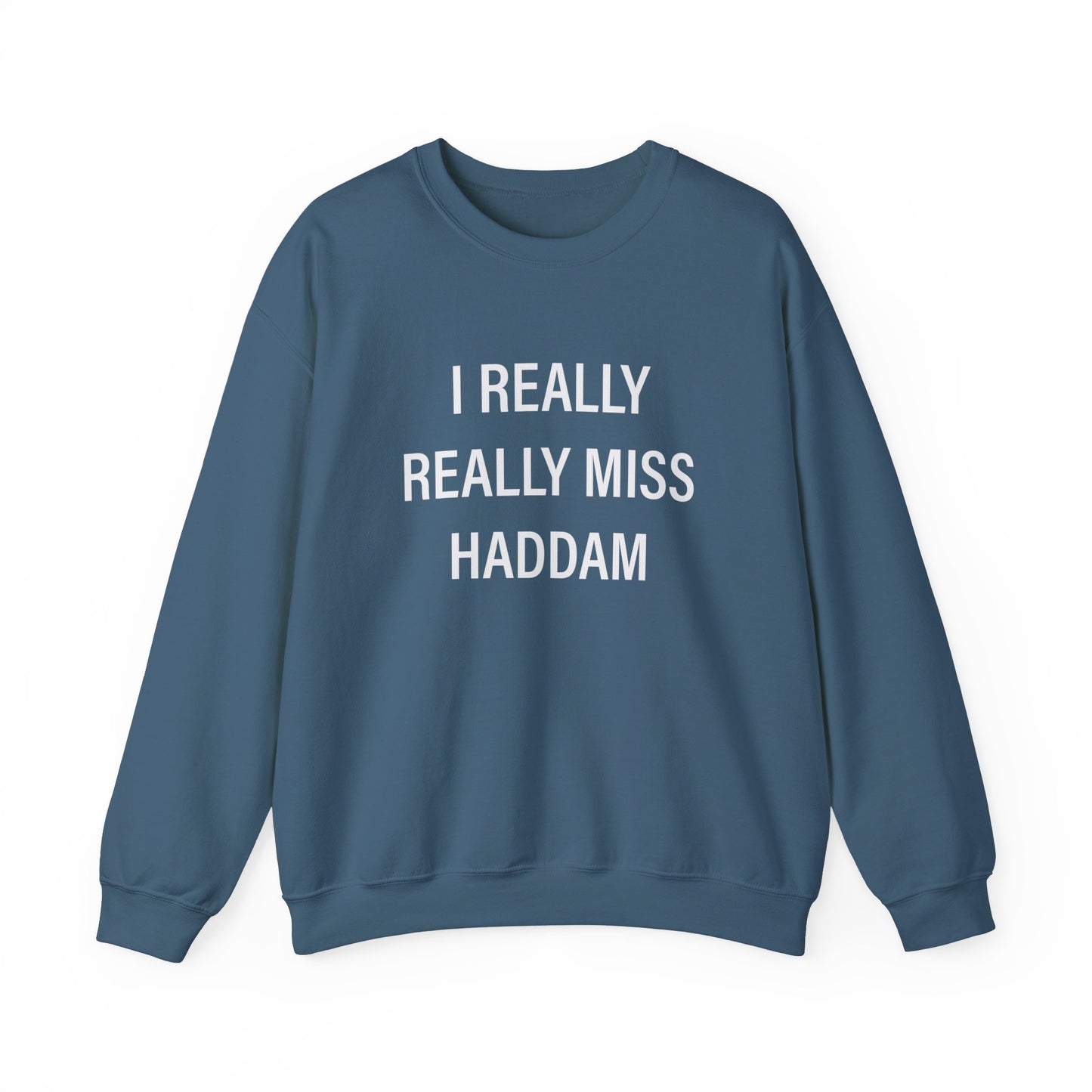 I Really Really Miss Haddam Unisex Heavy Blend™ Crewneck Sweatshirt