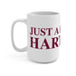 Just a kid from Hartland Mug 15oz