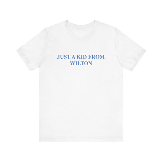 Just a kid from Wilton Unisex Jersey Short Sleeve Tee