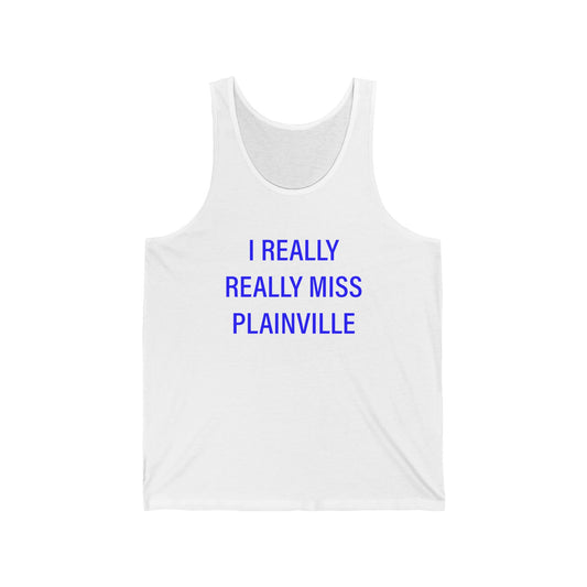 I Really Really Miss Plainville Unisex Jersey Tank Top