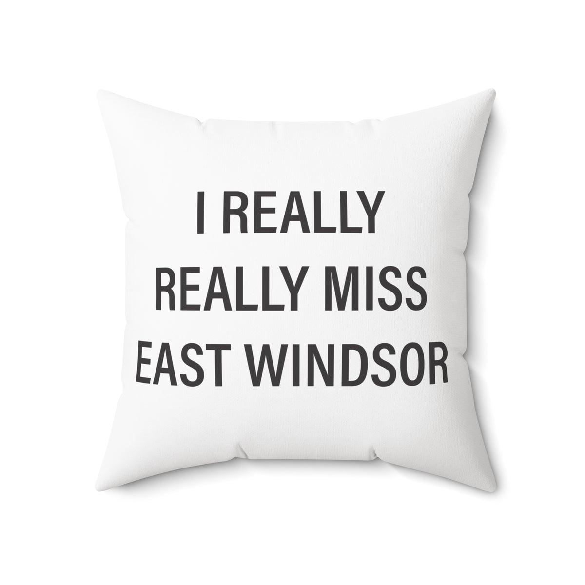 I Really Really Miss East Windsor Polyester Square Pillow