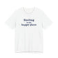 Sterling is My Happy Place Unisex Jersey Short Sleeve T-Shirt