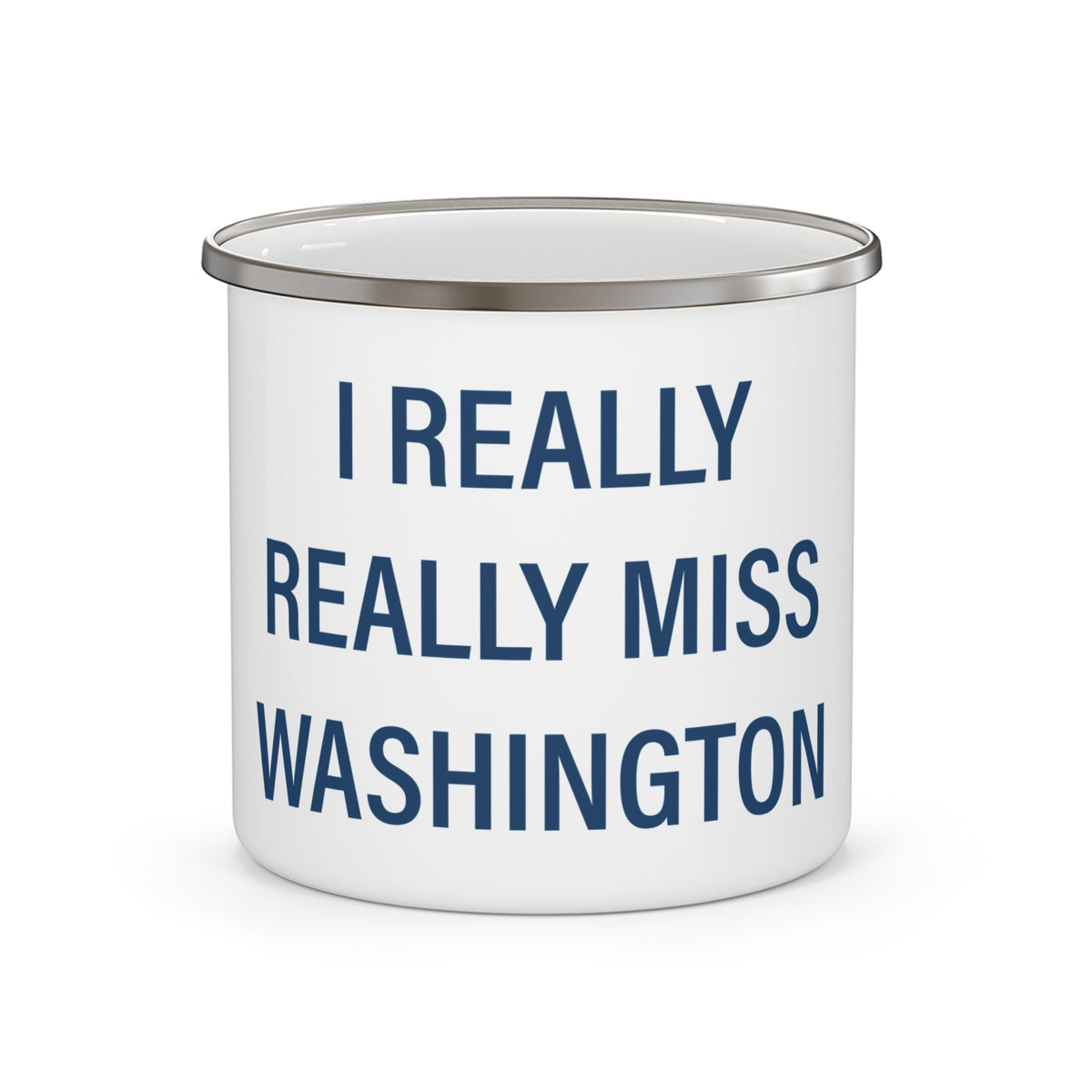 I Really Really Miss Washington Enamel Camping Mug