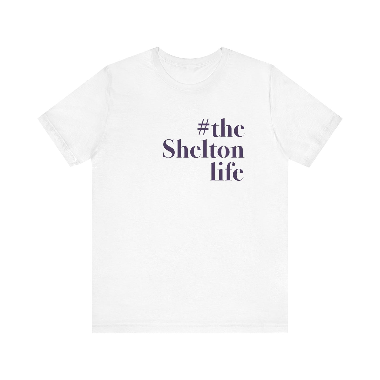 #thesheltonlife Unisex Jersey Short Sleeve Tee