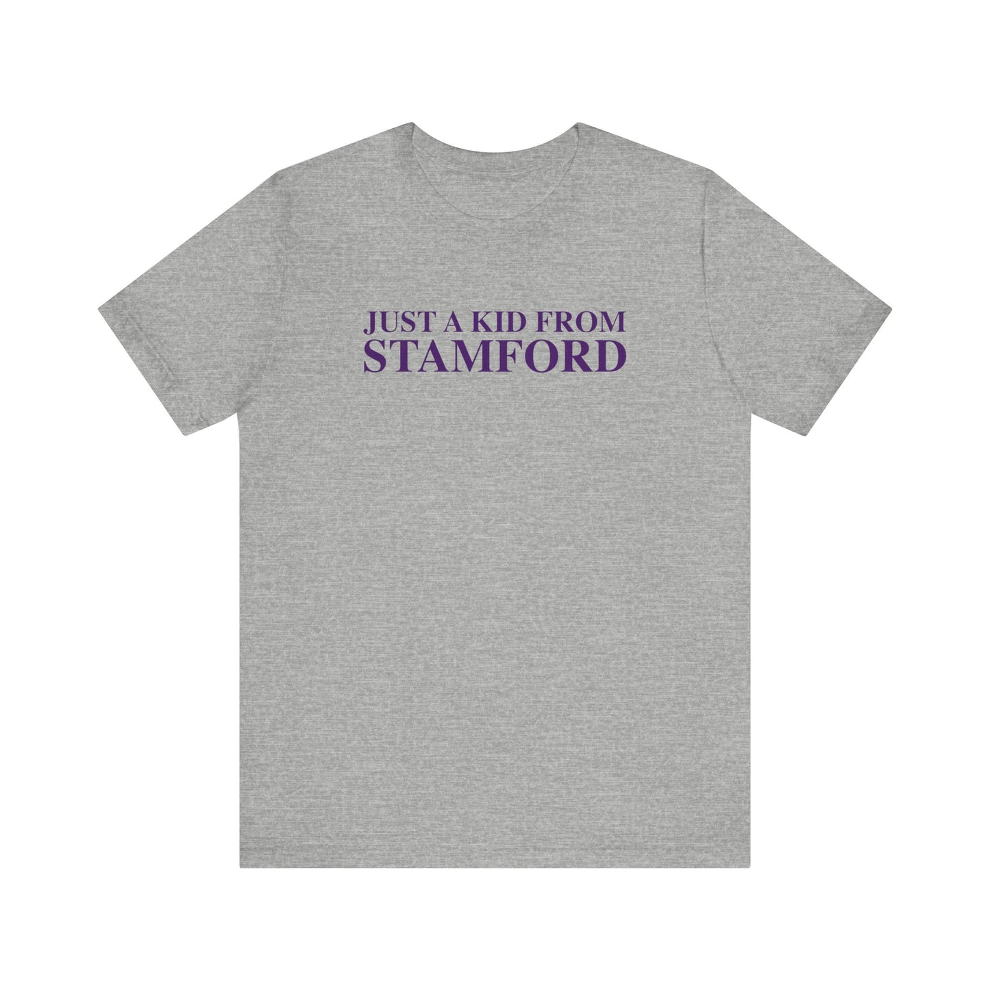 Just a kid from Stamford Unisex Jersey Short Sleeve T-Shirt