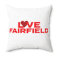 Love Fairfield  Spun Polyester Square Pillow