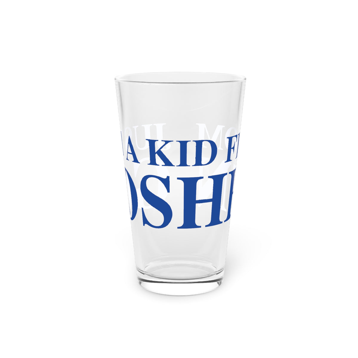 Just a kid from Goshen Pint Glass, 16oz