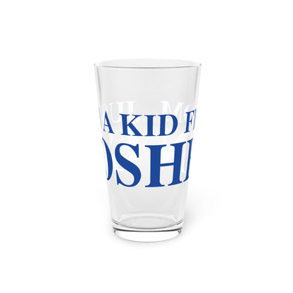 Just a kid from Goshen Pint Glass, 16oz