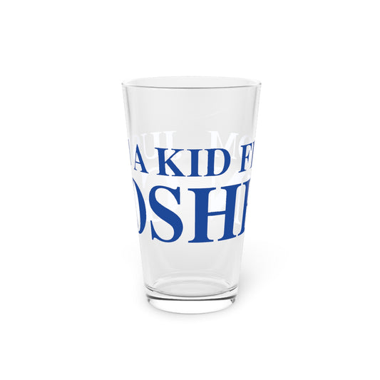 Just a kid from Goshen Pint Glass, 16oz