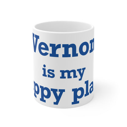 Vernon is My Happy Place  Mug 11oz