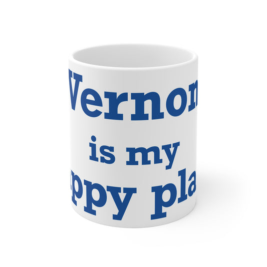 Vernon is My Happy Place  Mug 11oz