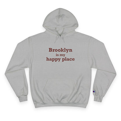 Brooklyn is My Happy Place Champion Hoodie