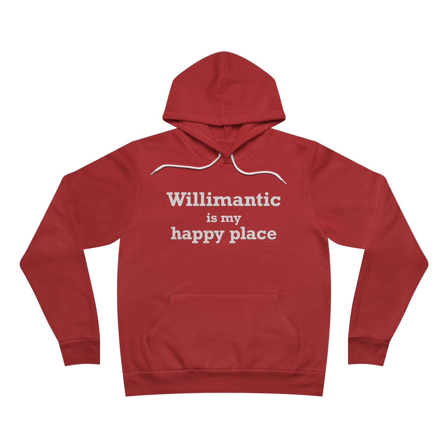 Willimantic is My Happy Place Unisex Sponge Fleece Pullover Hoodie