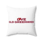 Love Old Greenwich Spun Polyester Square Pillow