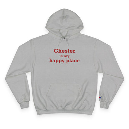 Chester is My Happy Place Champion Hoodie