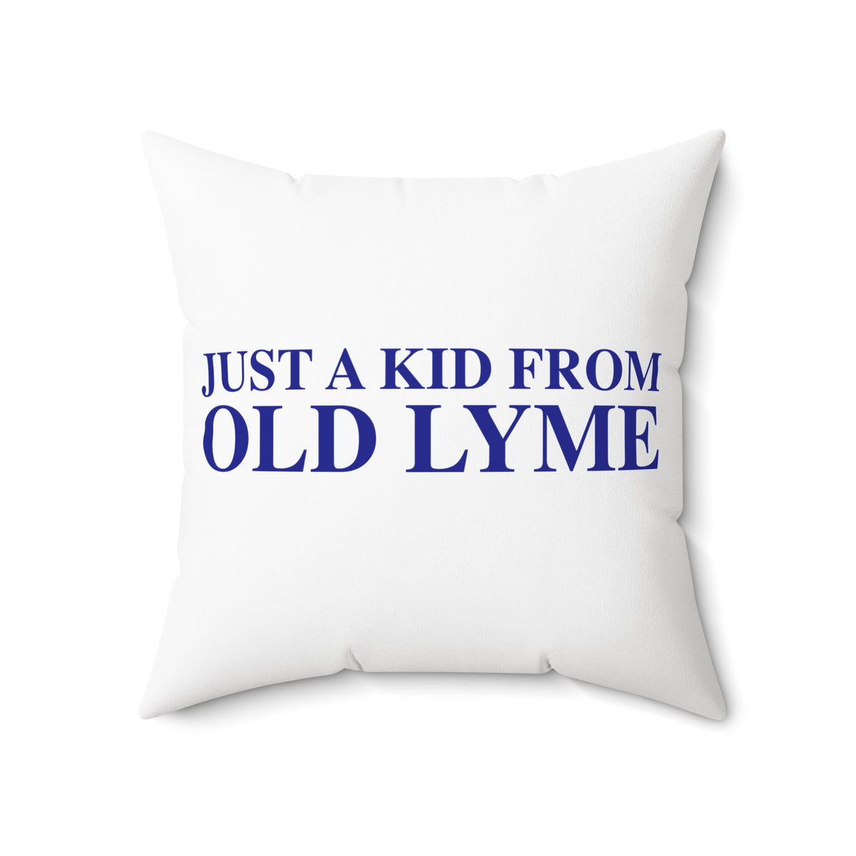 Just a kid from Old Lyme Spun Polyester Square Pillow