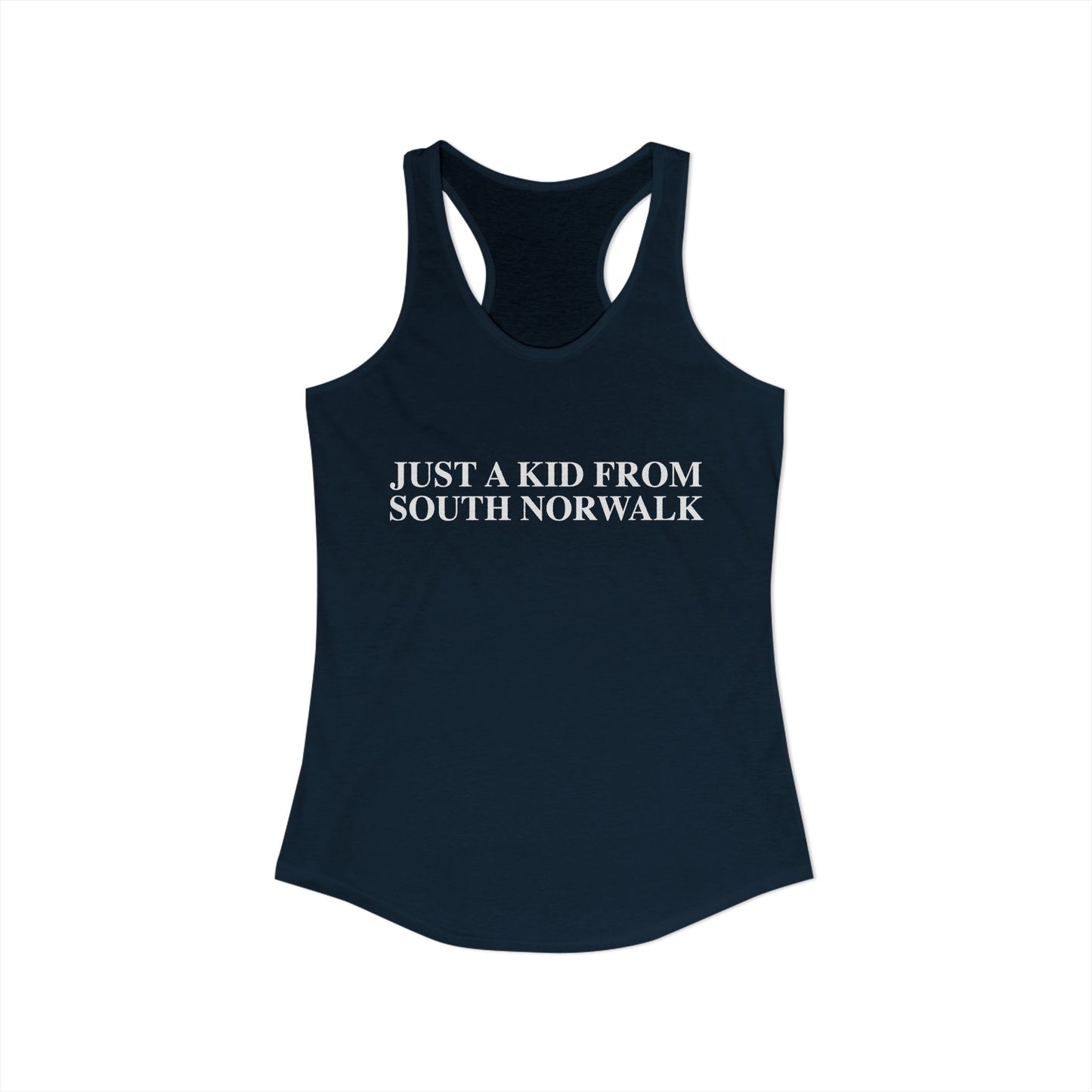 Just a kid from South Norwalk Women's Ideal Racerback Tank Top