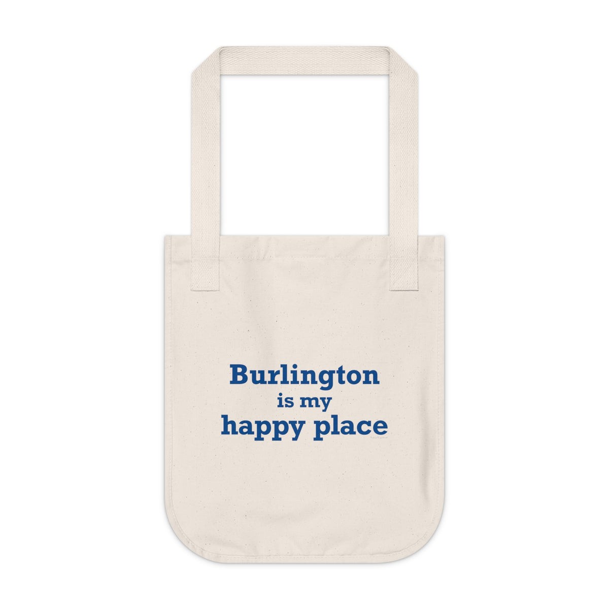 Burlington is My Happy Place Organic Canvas Tote Bag