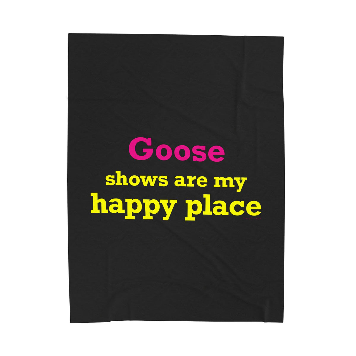 Goose Shows Are My Happy Place  - Yellow & Pink Velveteen Plush Blanket