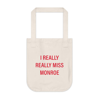 I Really Really Miss Monroe Organic Canvas Tote Bag