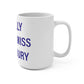 I Really Really Miss Woodbury Mug 15oz
