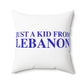 Just a kid from Lebanon Spun Polyester Square Pillow