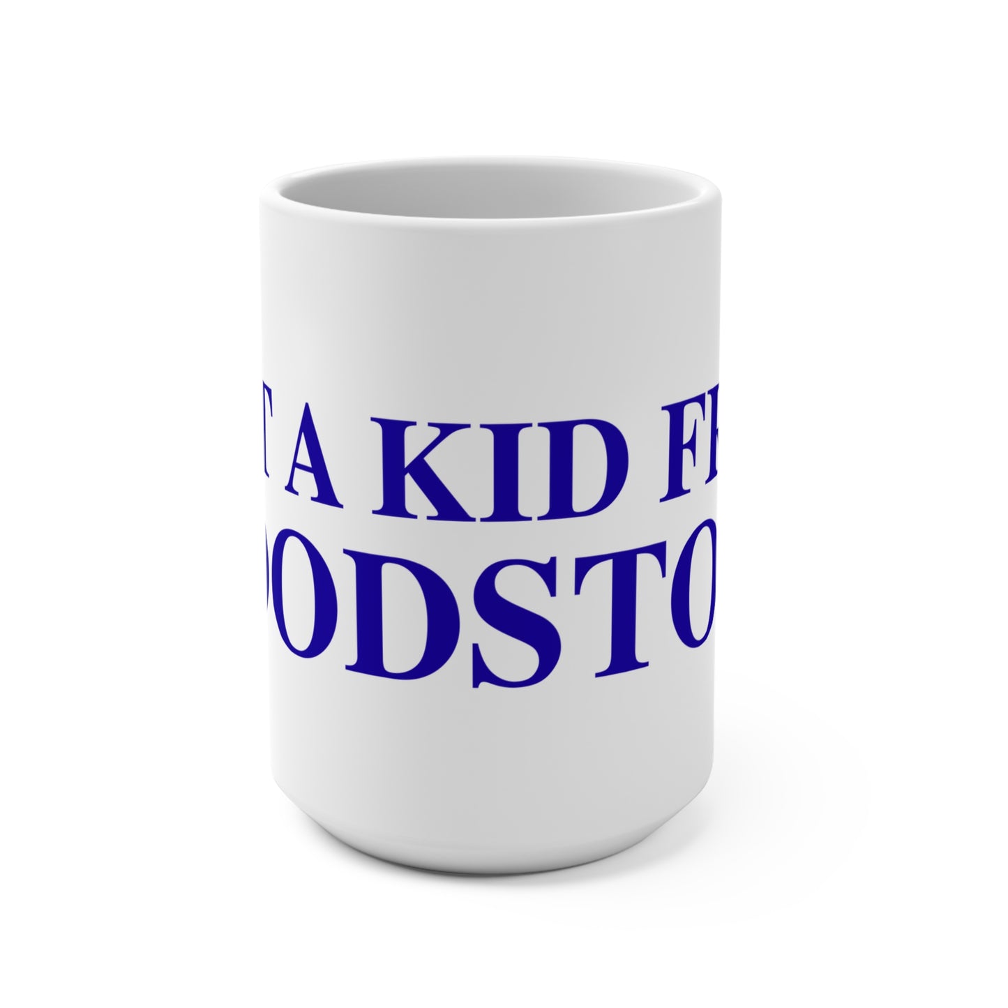 Just a kid from Woodstock Mug 15oz