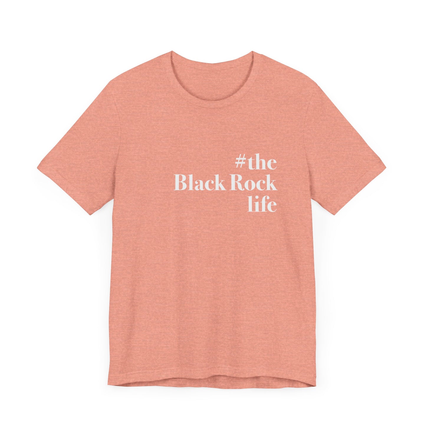 #theblackrocklife Unisex Jersey Short Sleeve Tee