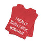 I Really Really Miss Windham Unisex Jersey Short Sleeve T-Shirt