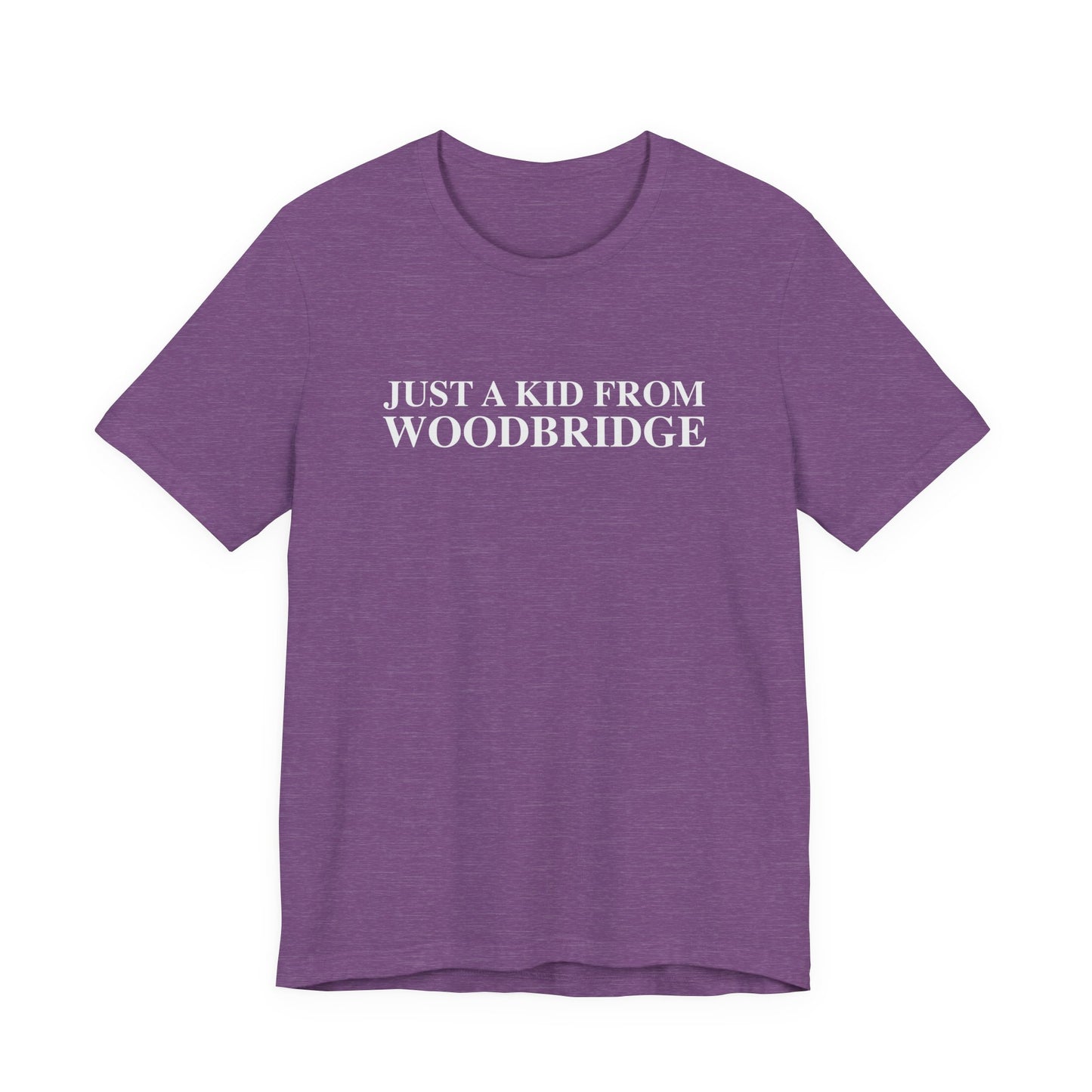 Just a kid from Woodbridge Unisex Jersey Short Sleeve T-Shirt
