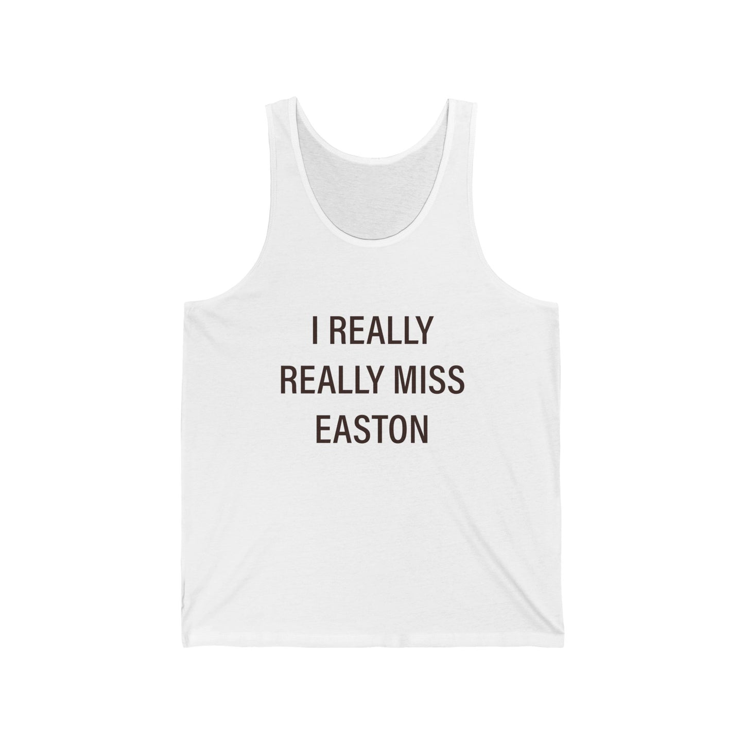 I Really Really Miss Easton Unisex Jersey Tank