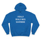 I Really Really Miss Silvermine Champion Hoodie