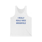 I Really Really Miss Brookfield Unisex Jersey Tank Top