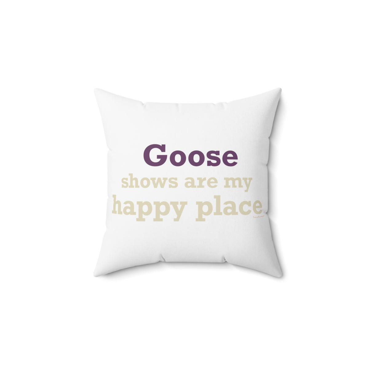 Goose Shows Are My Happy Place - Cream & Purple Polyester Square Pillow