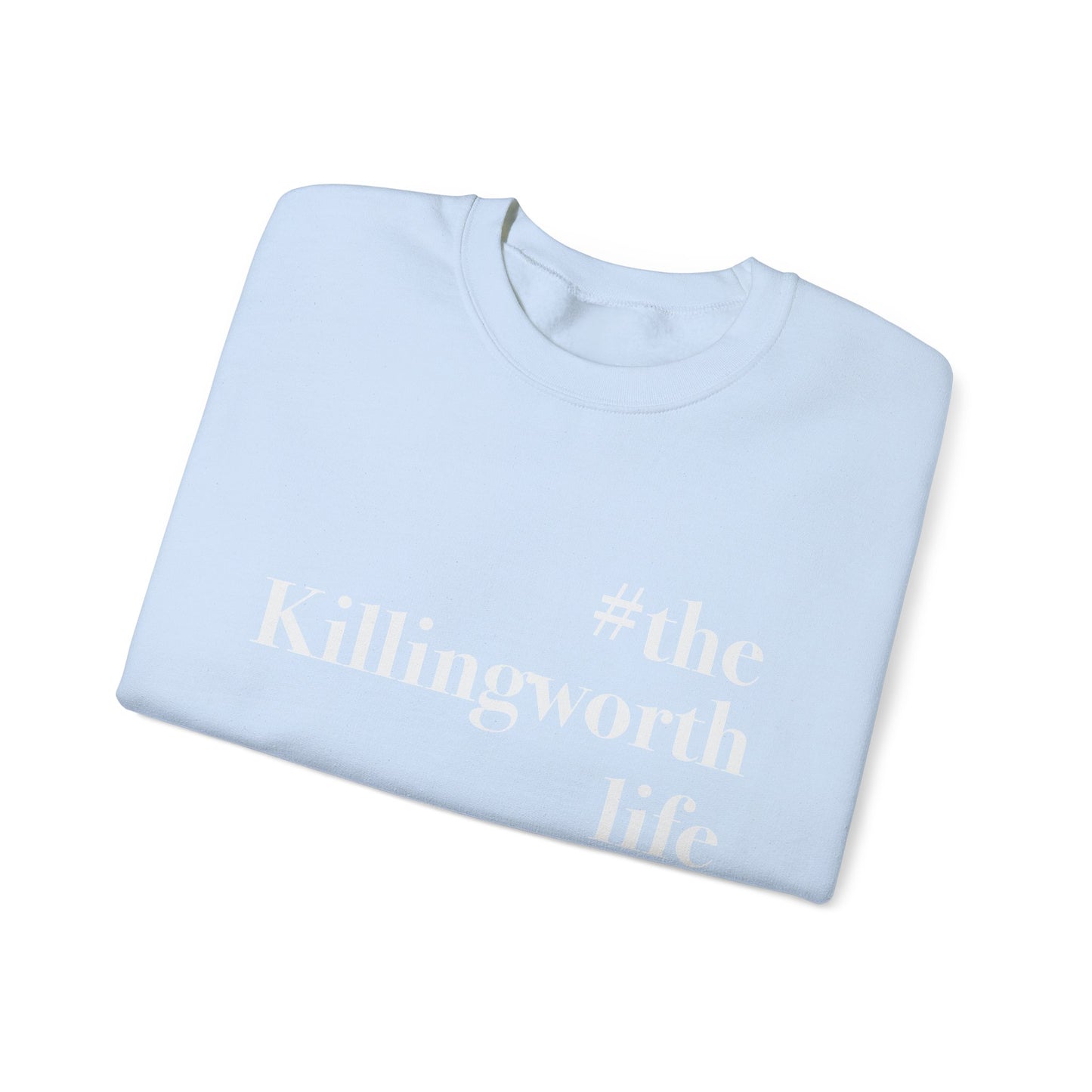 #thekillingworthlife Unisex Heavy Blend™ Crewneck Sweatshirt