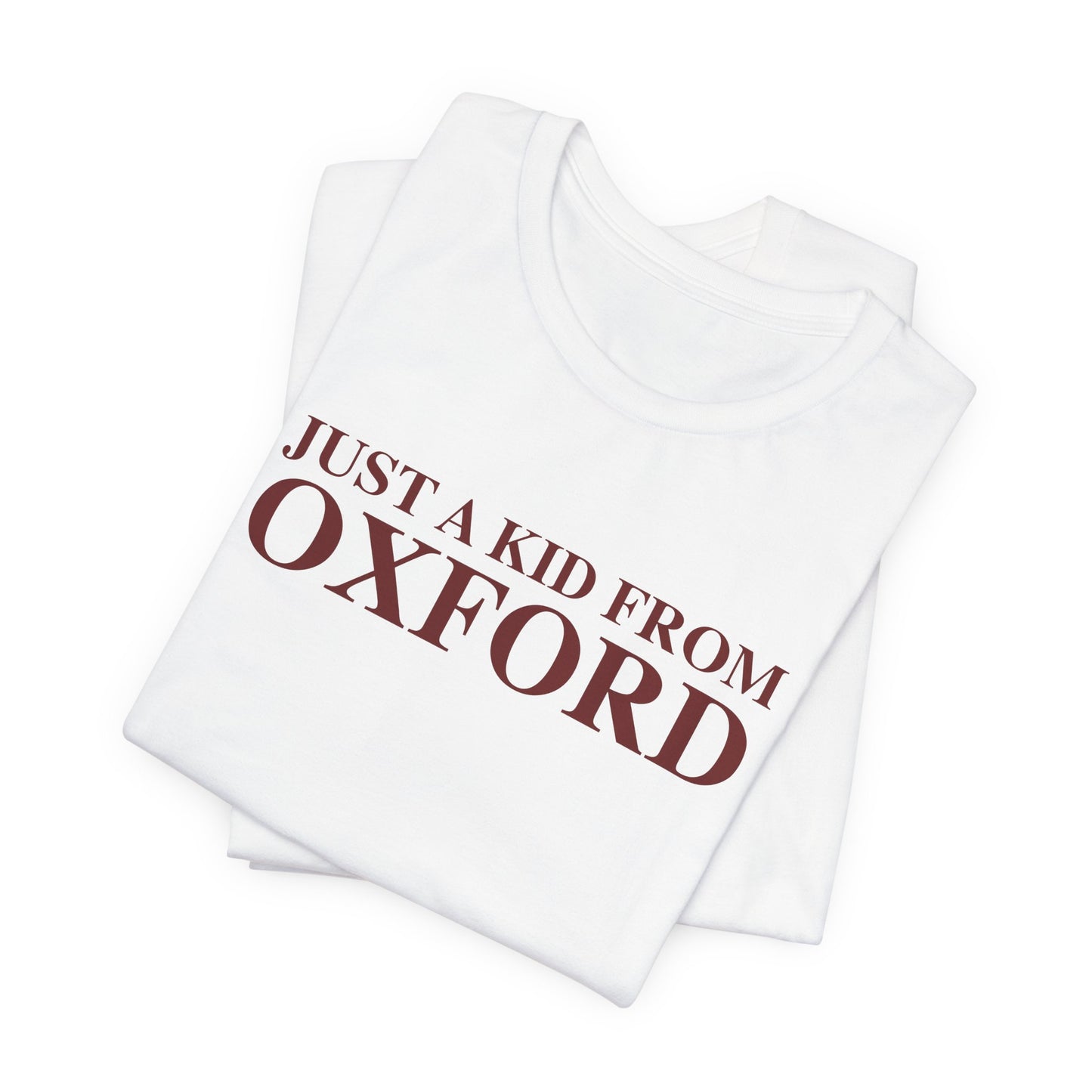 Just a kid from Oxford Unisex Jersey Short Sleeve T-Shirt