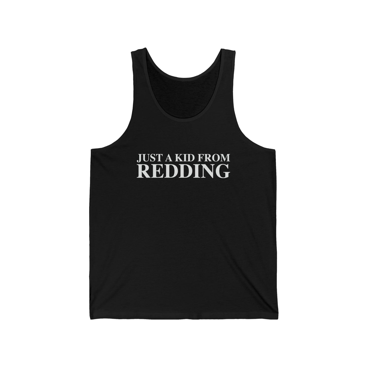 Just a kid from Redding Unisex Jersey Tank Top