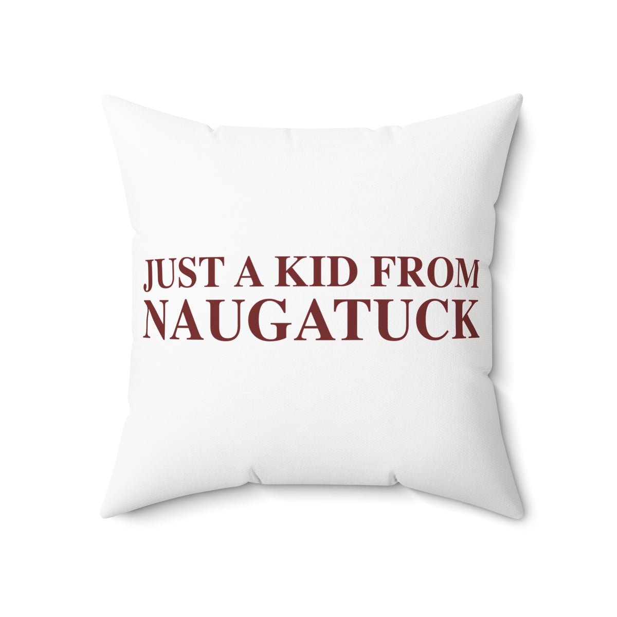 Just a kid from Naugatuck Polyester Square Pillow