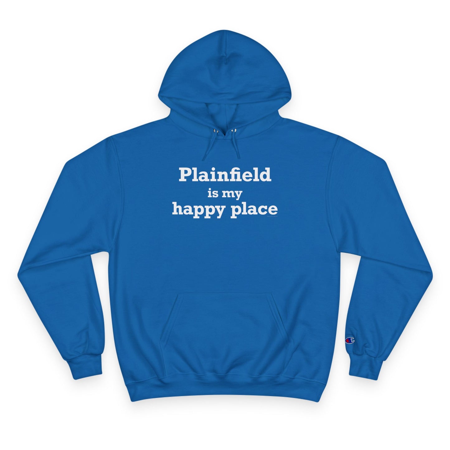 Plainfield is My Happy Place Champion Hoodie