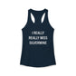 I Really Really Miss Silvermine Women's Ideal Racerback Tank Top